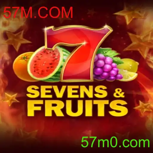 SevensFruits: Descubra as Regras e Estratégias do Jogo com 57M.COM